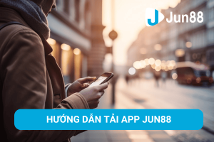 huong-dan-tai-app-jun88
